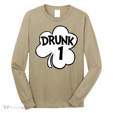 Drunk 1 Saint Patrick's Day Party Group Long Sleeve Shirt