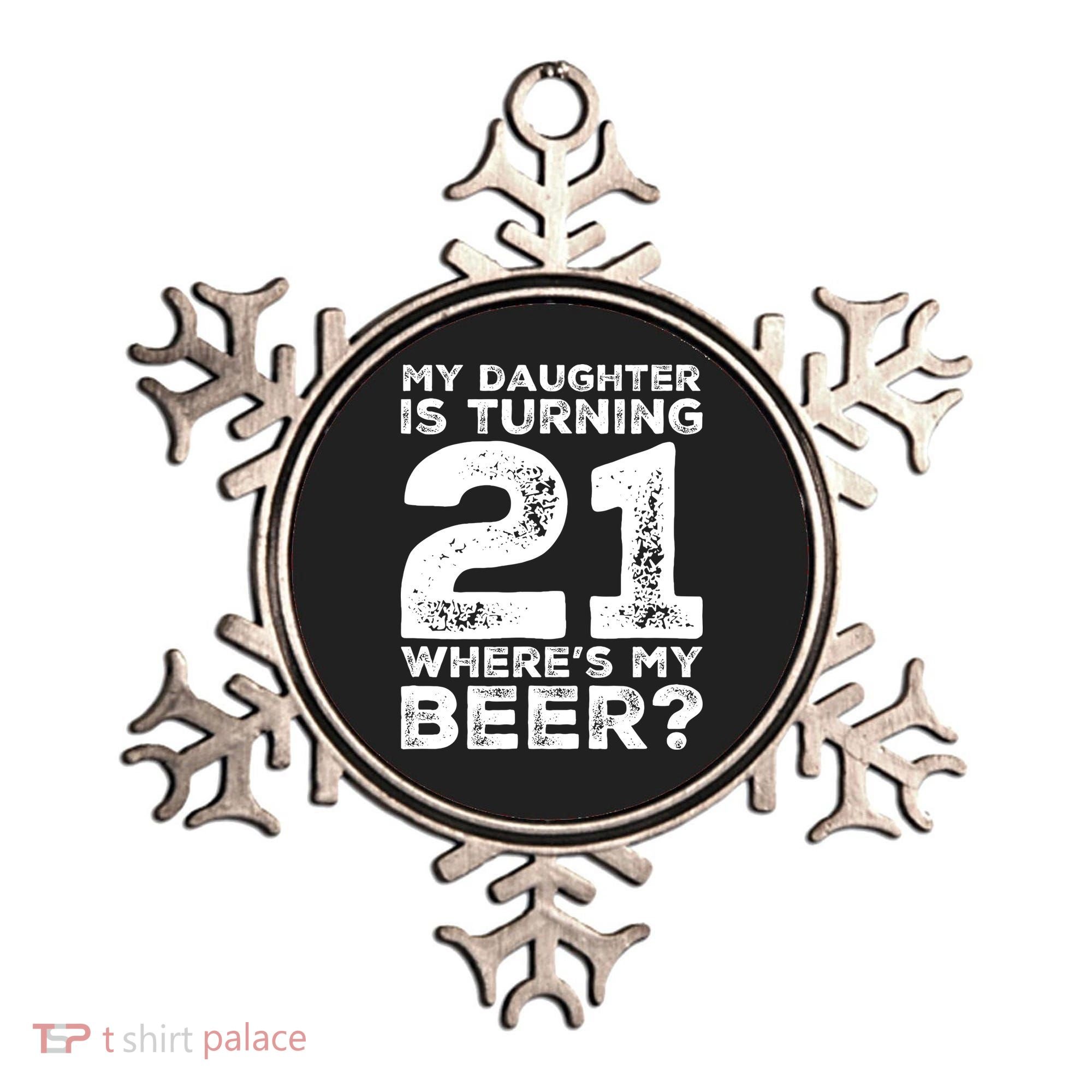 Dad 21st Birthday Daughter Turning 21 Years Old Beer Ornament