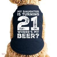 Dad 21st Birthday Daughter Turning 21 Years Old Beer Doggie Tank thumb 0