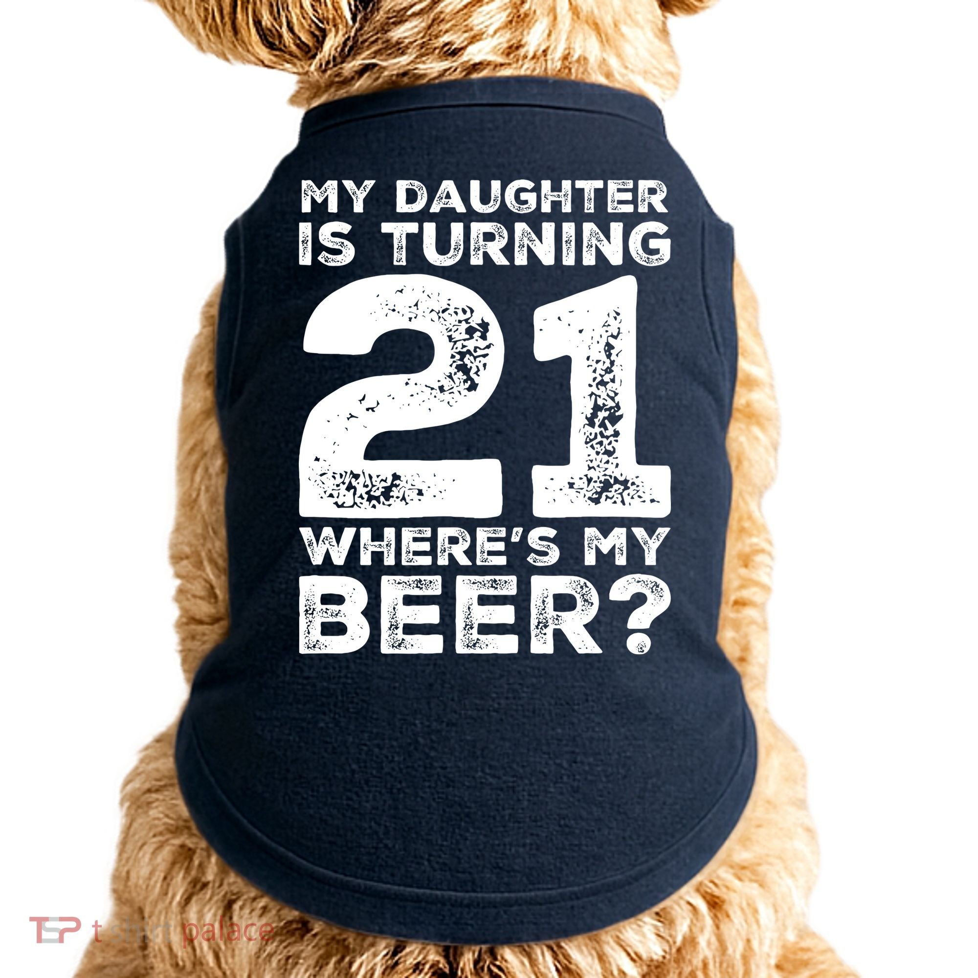 Dad 21st Birthday Daughter Turning 21 Years Old Beer Doggie Tank