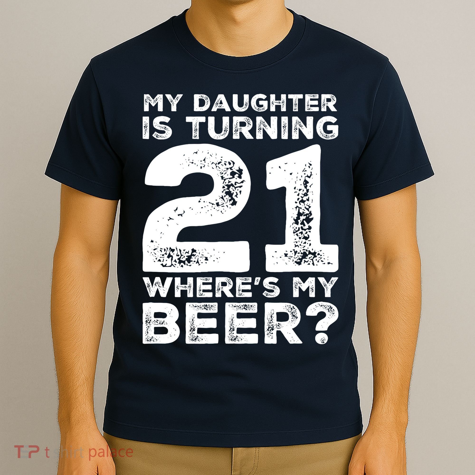 Dad 21st Birthday Daughter Turning 21 Years Old Beer T-Shirt