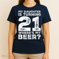 Dad 21st Birthday Daughter Turning 21 Years Old Beer T-Shirt thumb 4