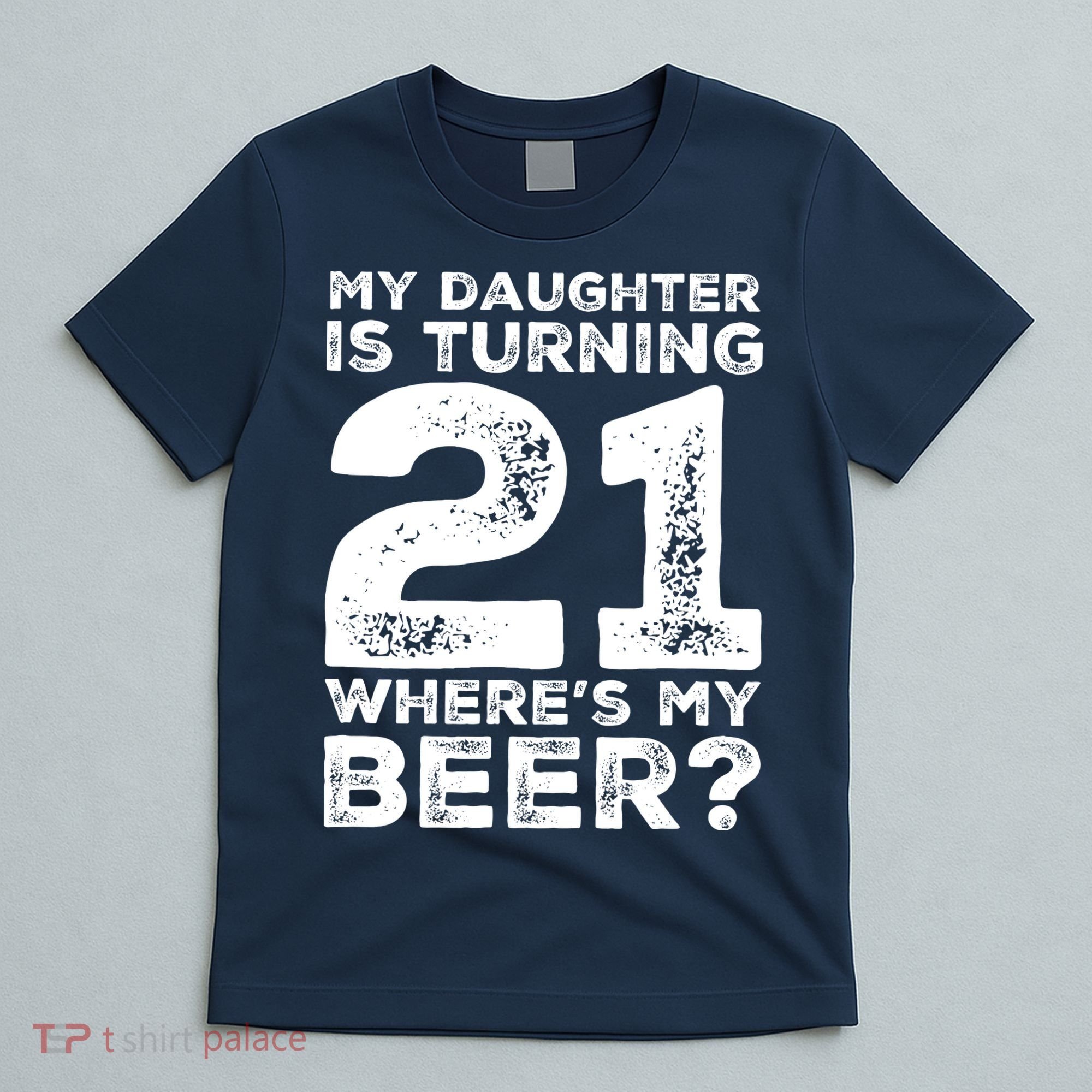 Dad 21st Birthday Daughter Turning 21 Years Old Beer T-Shirt