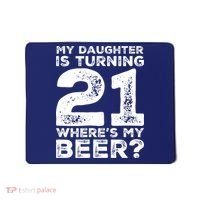 Dad 21st Birthday Daughter Turning 21 Years Old Beer Mousepad thumb 0