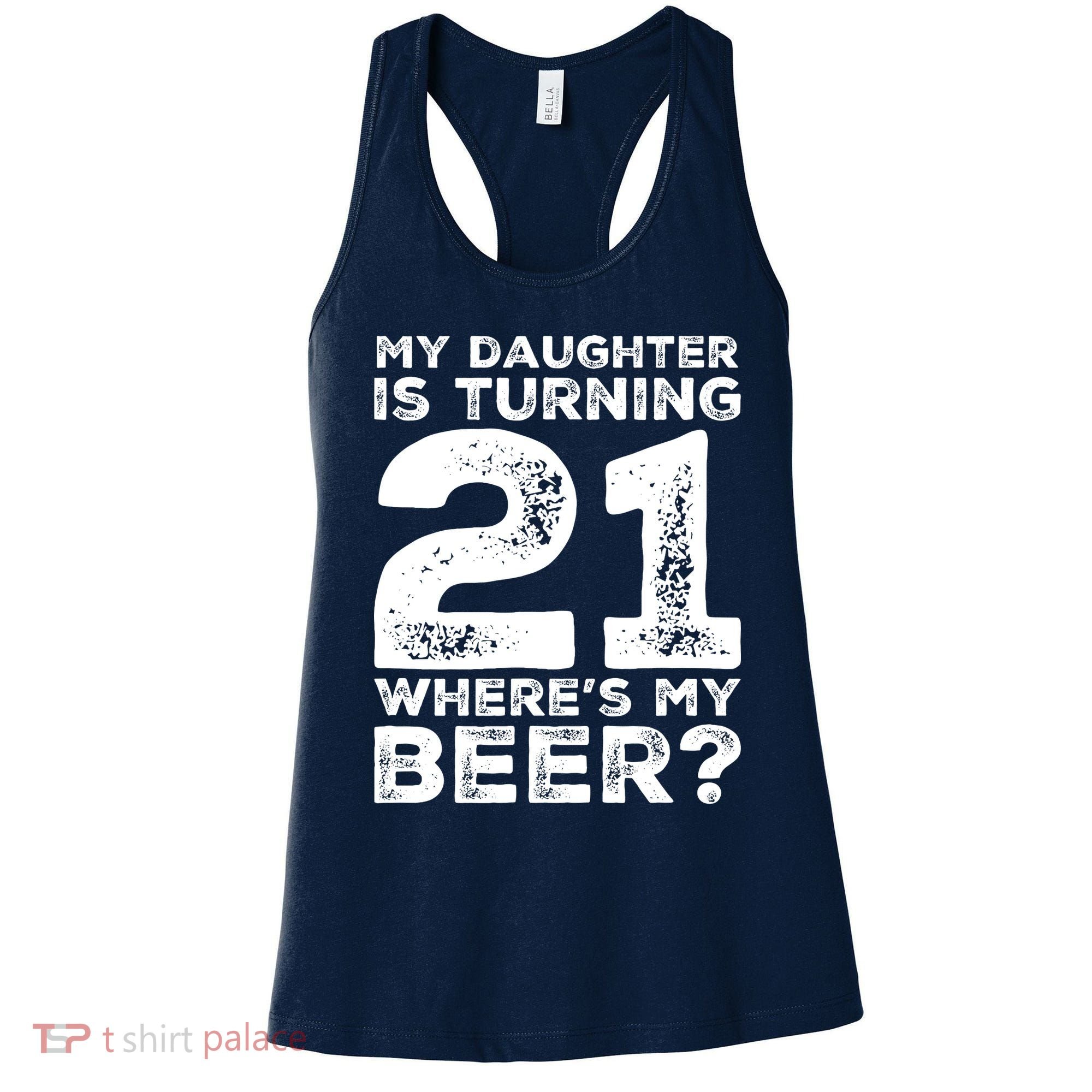 Dad 21st Birthday Daughter Turning 21 Years Old Beer Women's Tank Top