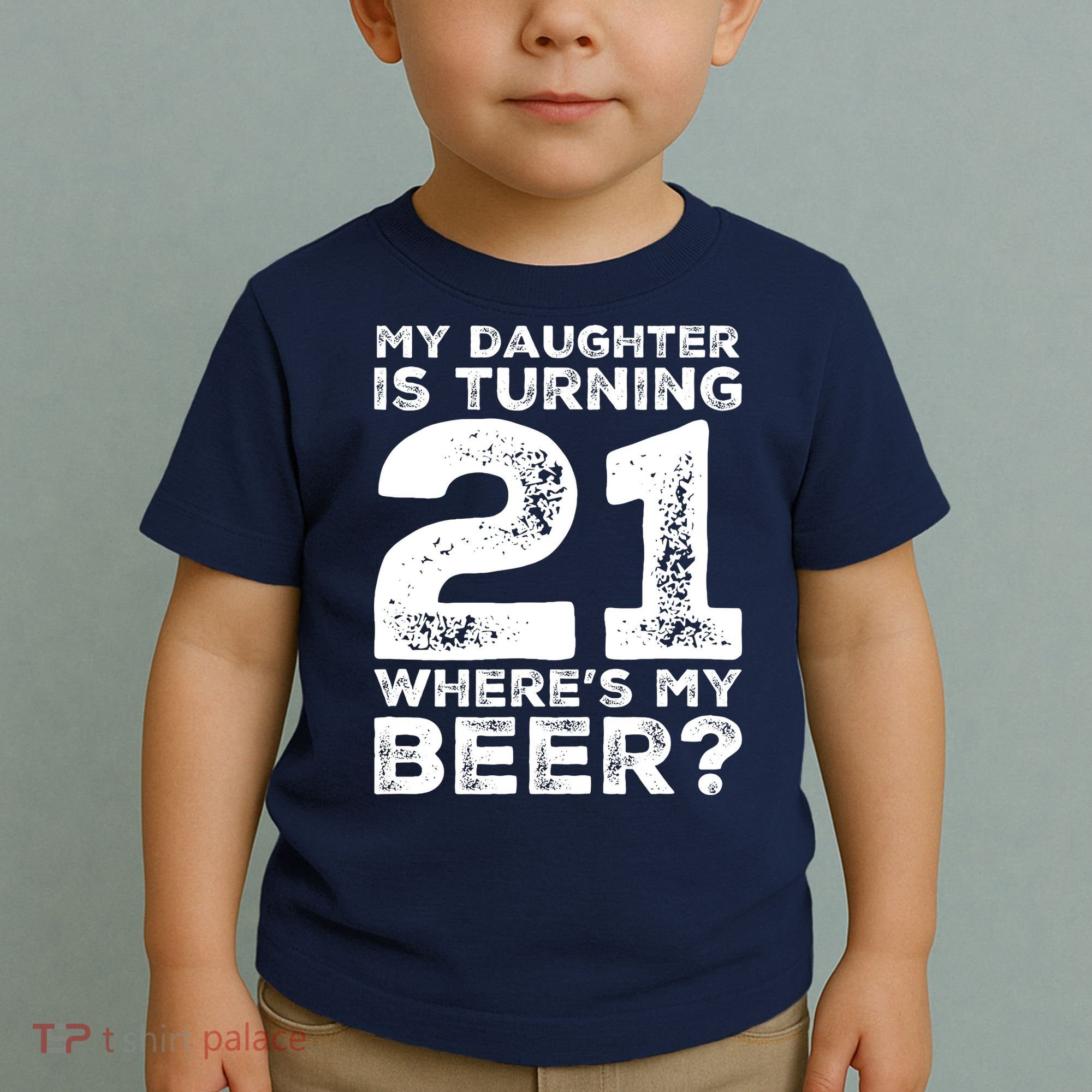 Dad 21st Birthday Daughter Turning 21 Years Old Beer Toddler T-Shirt