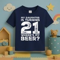 Dad 21st Birthday Daughter Turning 21 Years Old Beer Toddler T-Shirt thumb 3