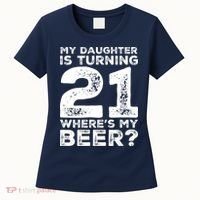Dad 21st Birthday Daughter Turning 21 Years Old Beer Women's T-Shirt thumb 0