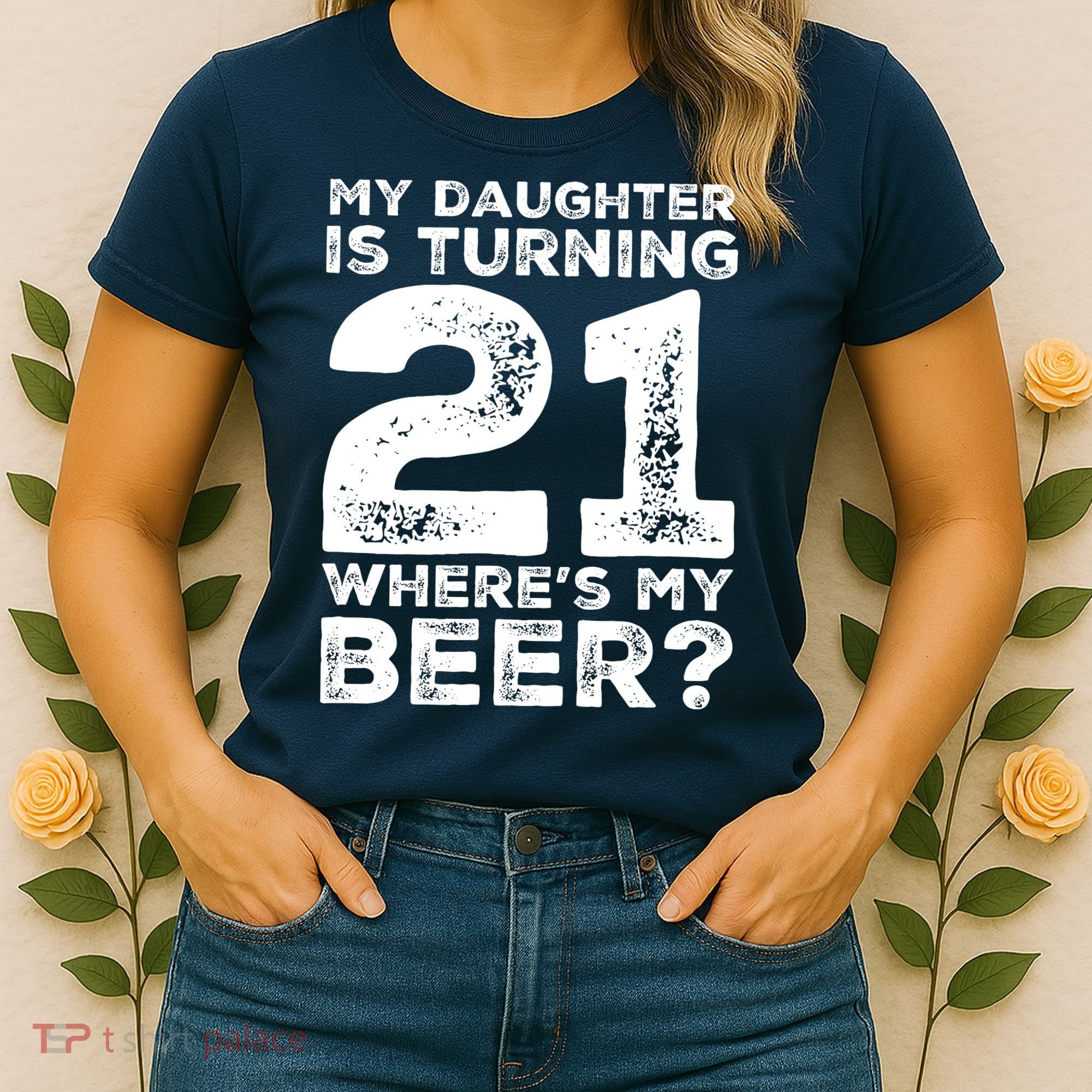 Dad 21st Birthday Daughter Turning 21 Years Old Beer Women's T-Shirt