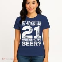 Dad 21st Birthday Daughter Turning 21 Years Old Beer Women's T-Shirt thumb 4