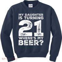 Dad 21st Birthday Daughter Turning 21 Years Old Beer Kids Sweatshirt thumb 0