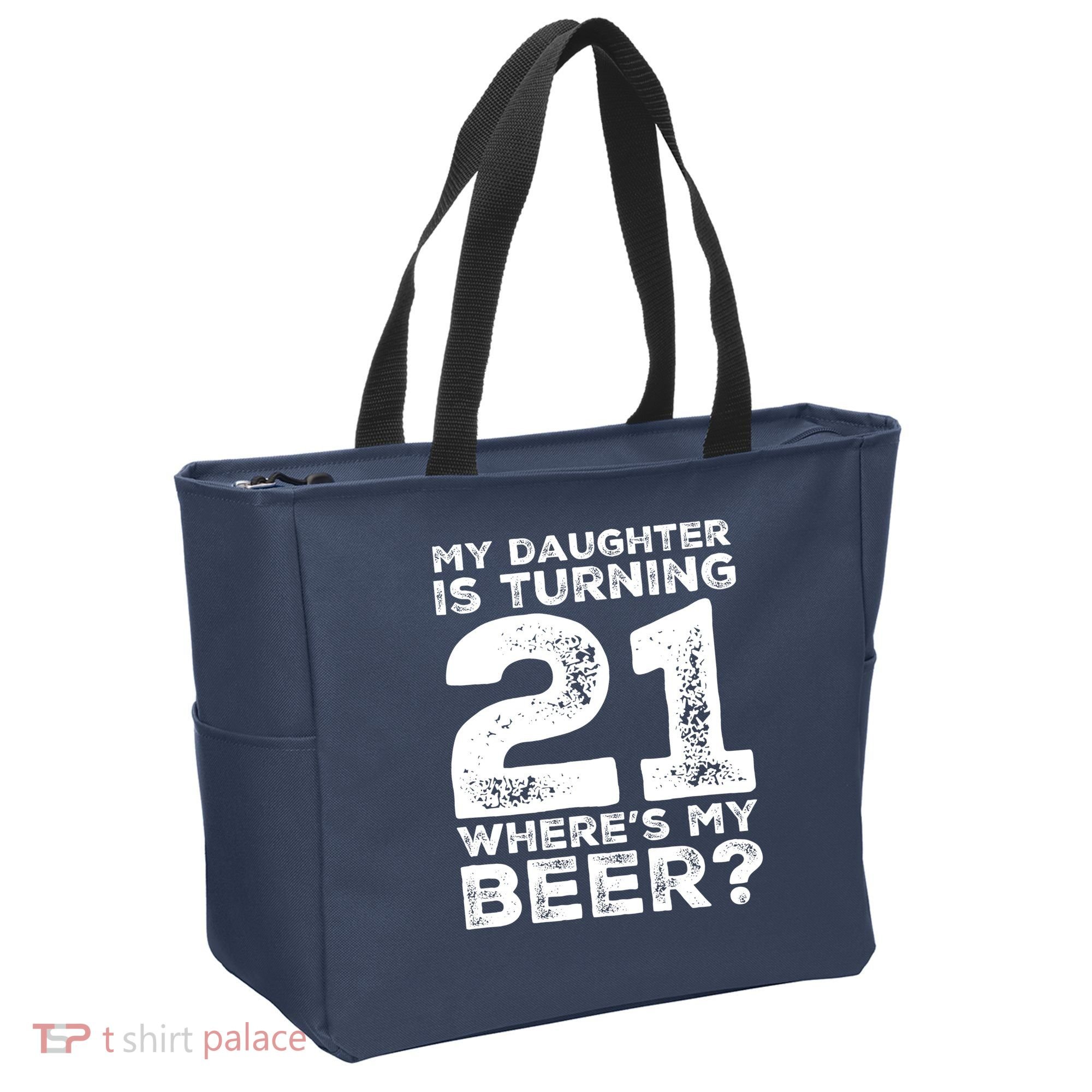 Dad 21st Birthday Daughter Turning 21 Years Old Beer Tote Bag