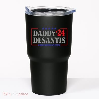 Daddy 2024 Desantis Make America Florida Tumbler