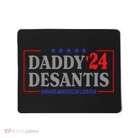 Daddy 2024 Desantis Make America Florida Mousepad thumb 0