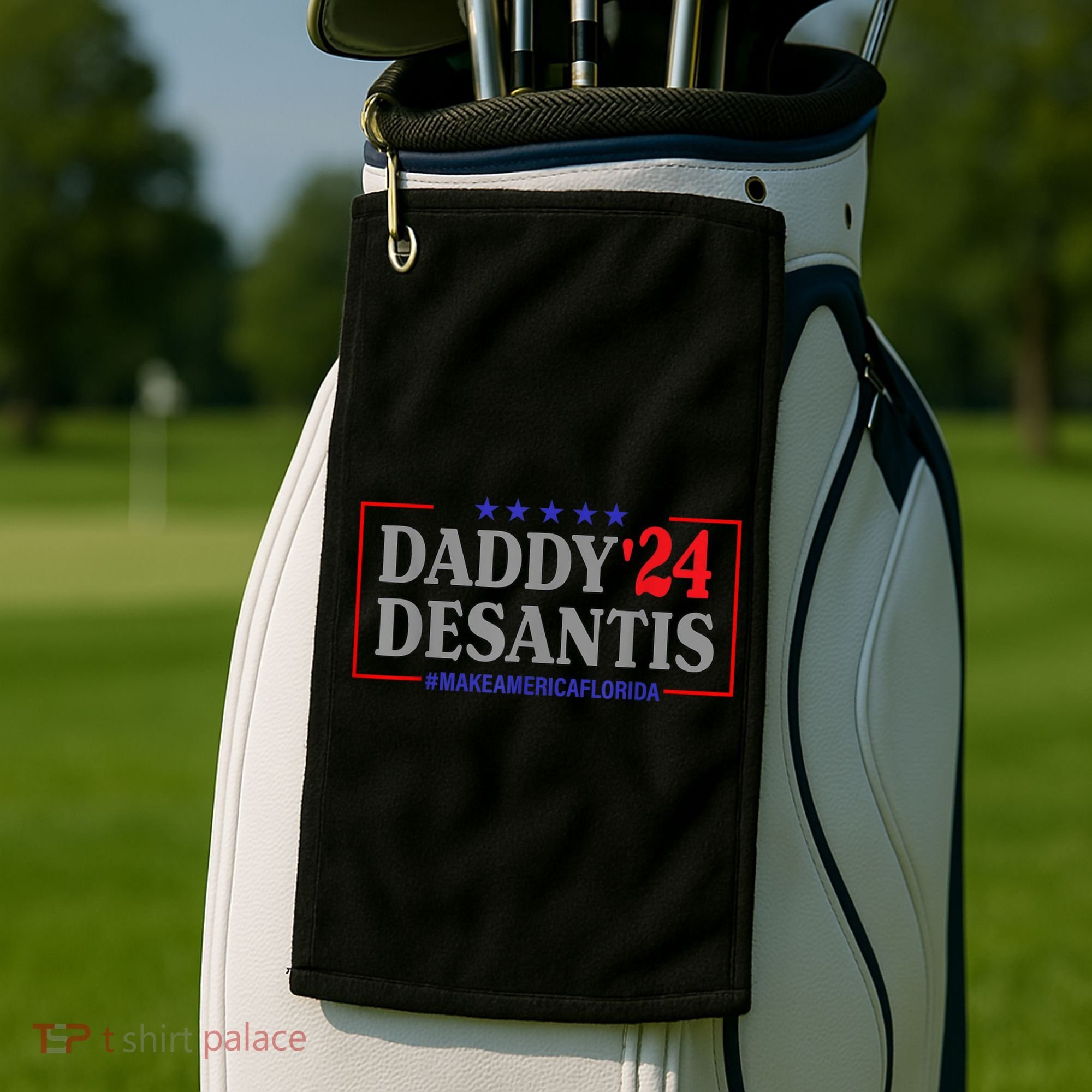 Daddy 2024 Desantis Make America Florida Golf Towel