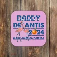 Daddy 2024 Desantis Make America Florida Flamingo And Orange Coaster thumb 0