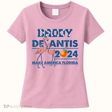 Daddy 2024 Desantis Make America Florida Flamingo And Orange Women's T-Shirt