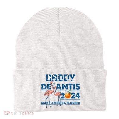 Daddy 2024 Desantis Make America Florida Flamingo And Orange Beanie