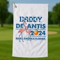 Daddy 2024 Desantis Make America Florida Flamingo And Orange Golf Towel thumb 1