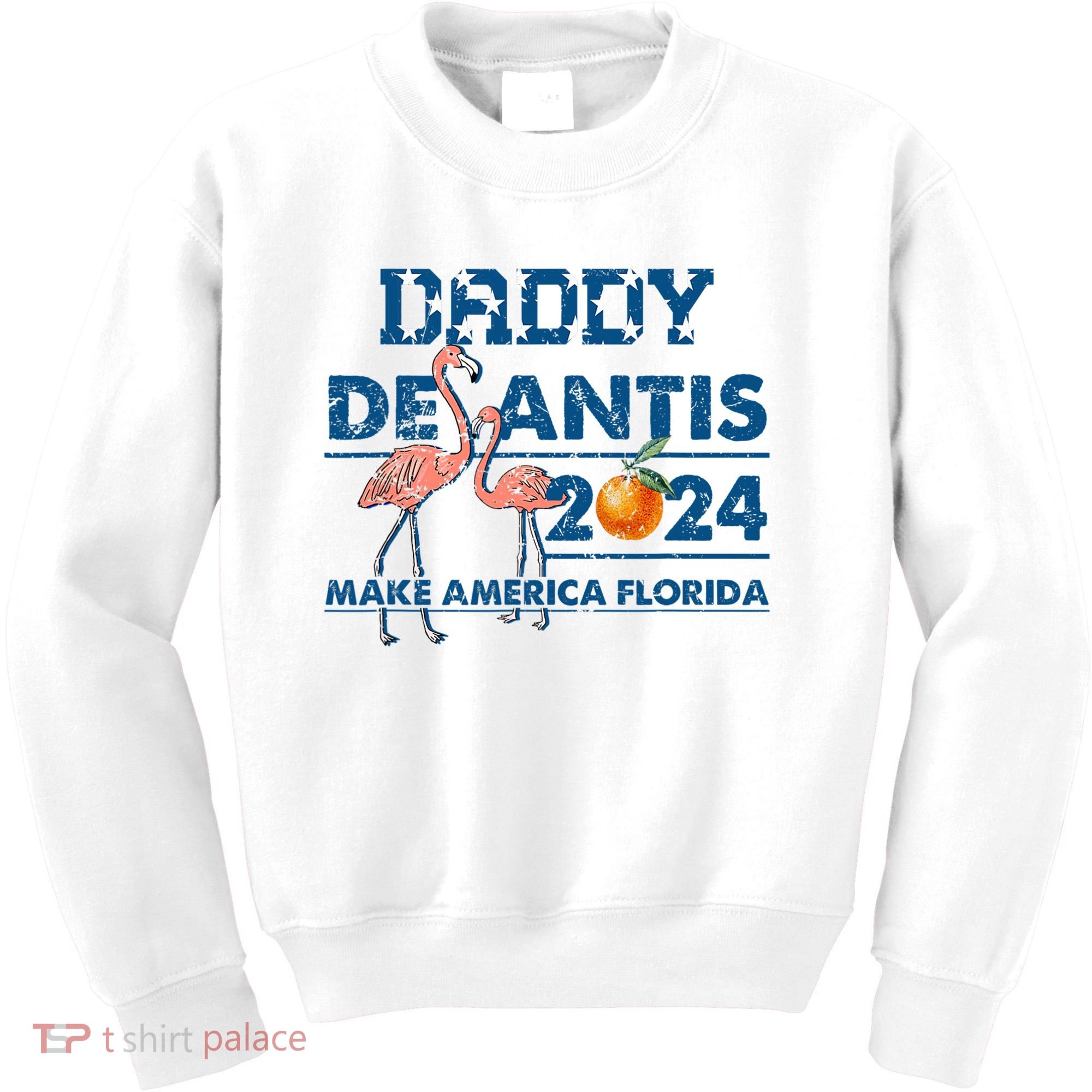 Daddy 2024 Desantis Make America Florida Flamingo And Orange Kids Sweatshirt