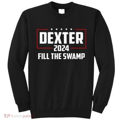 Dexter 2024 Fill The Swamp Sweatshirt