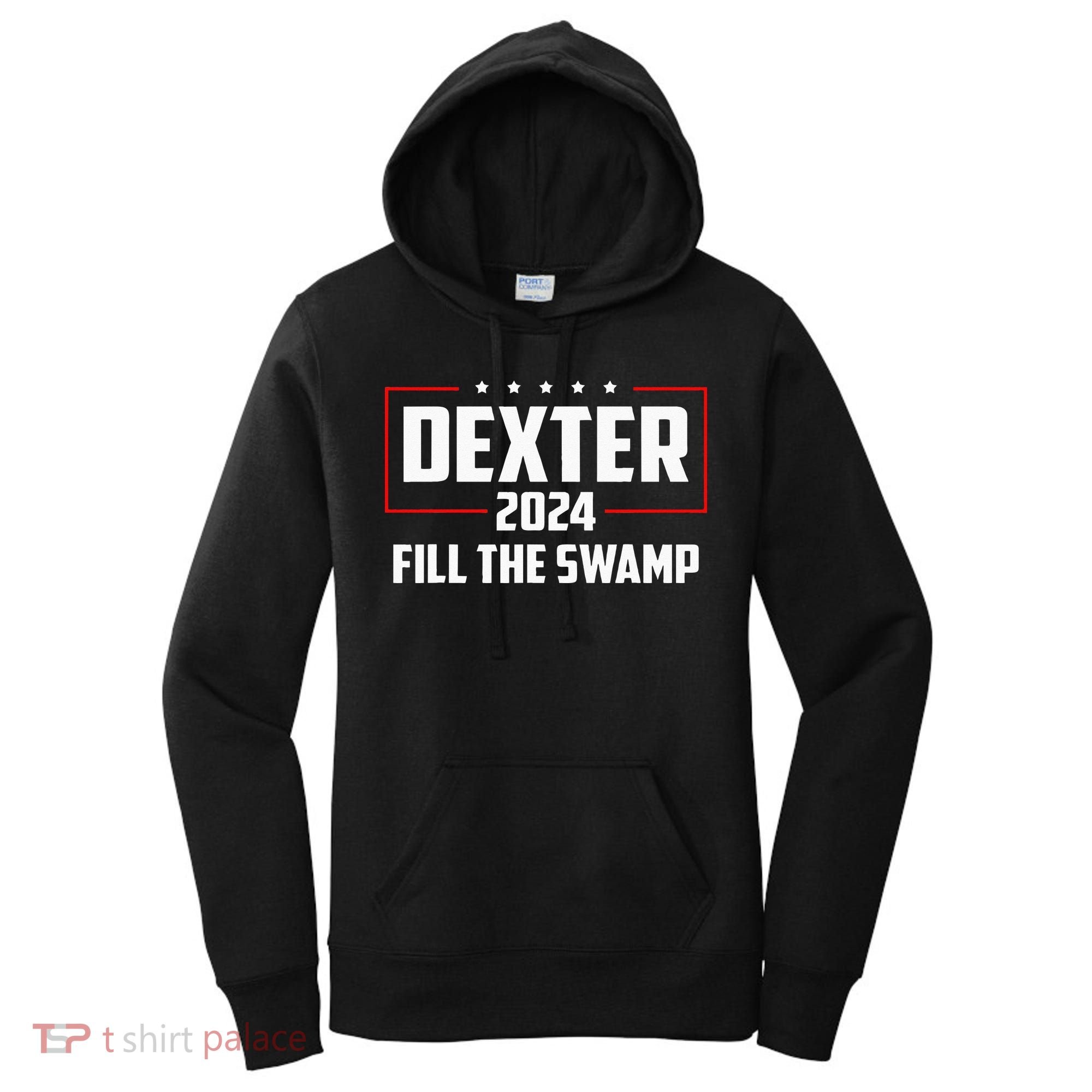 Dexter 2024 Fill The Swamp Women's Hoodie