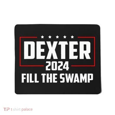 Dexter 2024 Fill The Swamp Mousepad