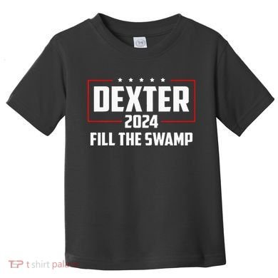 Dexter 2024 Fill The Swamp Toddler T-Shirt