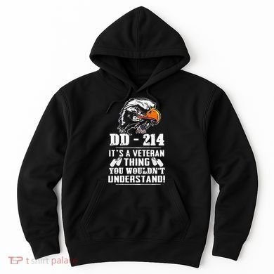 DD 214 Its A Veteran Thing You Wouldnt Understand Hoodie