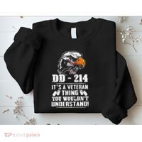 DD 214 Its A Veteran Thing You Wouldnt Understand Sweatshirt thumb 2