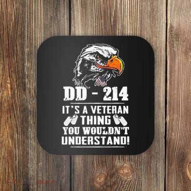 DD 214 Its A Veteran Thing You Wouldnt Understand Coaster