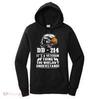 DD 214 Its A Veteran Thing You Wouldnt Understand Women's Hoodie thumb 0