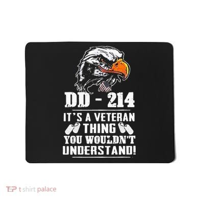 DD 214 Its A Veteran Thing You Wouldnt Understand Mousepad