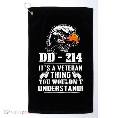 DD 214 Its A Veteran Thing You Wouldnt Understand Golf Towel