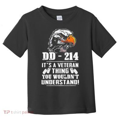 DD 214 Its A Veteran Thing You Wouldnt Understand Toddler T-Shirt