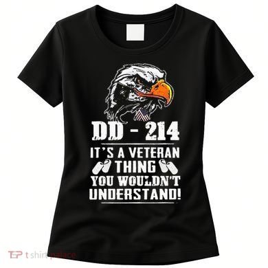 DD 214 Its A Veteran Thing You Wouldnt Understand Women's T-Shirt