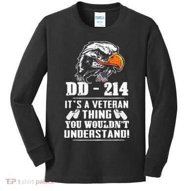 DD 214 Its A Veteran Thing You Wouldnt Understand Kids Long Sleeve Shirt