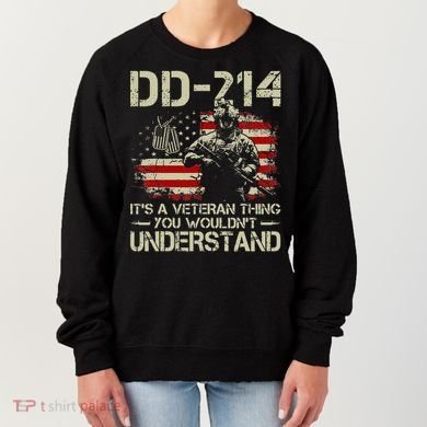 DD 214 Its A Veteran Thing You Wouldnt Understand DD 214 Women's Sweatshirt