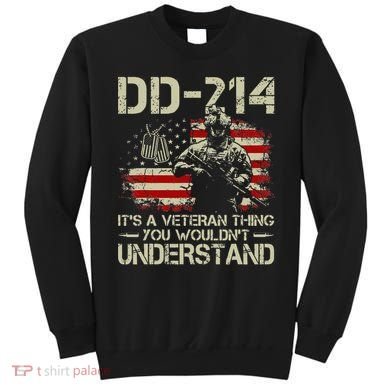 DD 214 Its A Veteran Thing You Wouldnt Understand DD 214 Sweatshirt
