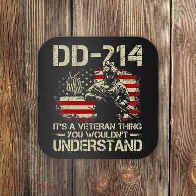 DD 214 Its A Veteran Thing You Wouldnt Understand DD 214 Coaster