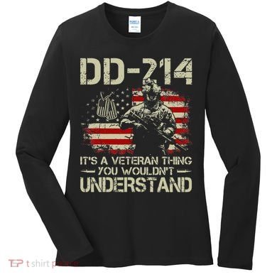 DD 214 Its A Veteran Thing You Wouldnt Understand DD 214 Women's Long Sleeve Shirt