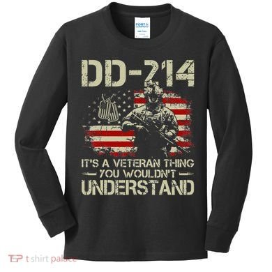 DD 214 Its A Veteran Thing You Wouldnt Understand DD 214 Kids Long Sleeve Shirt