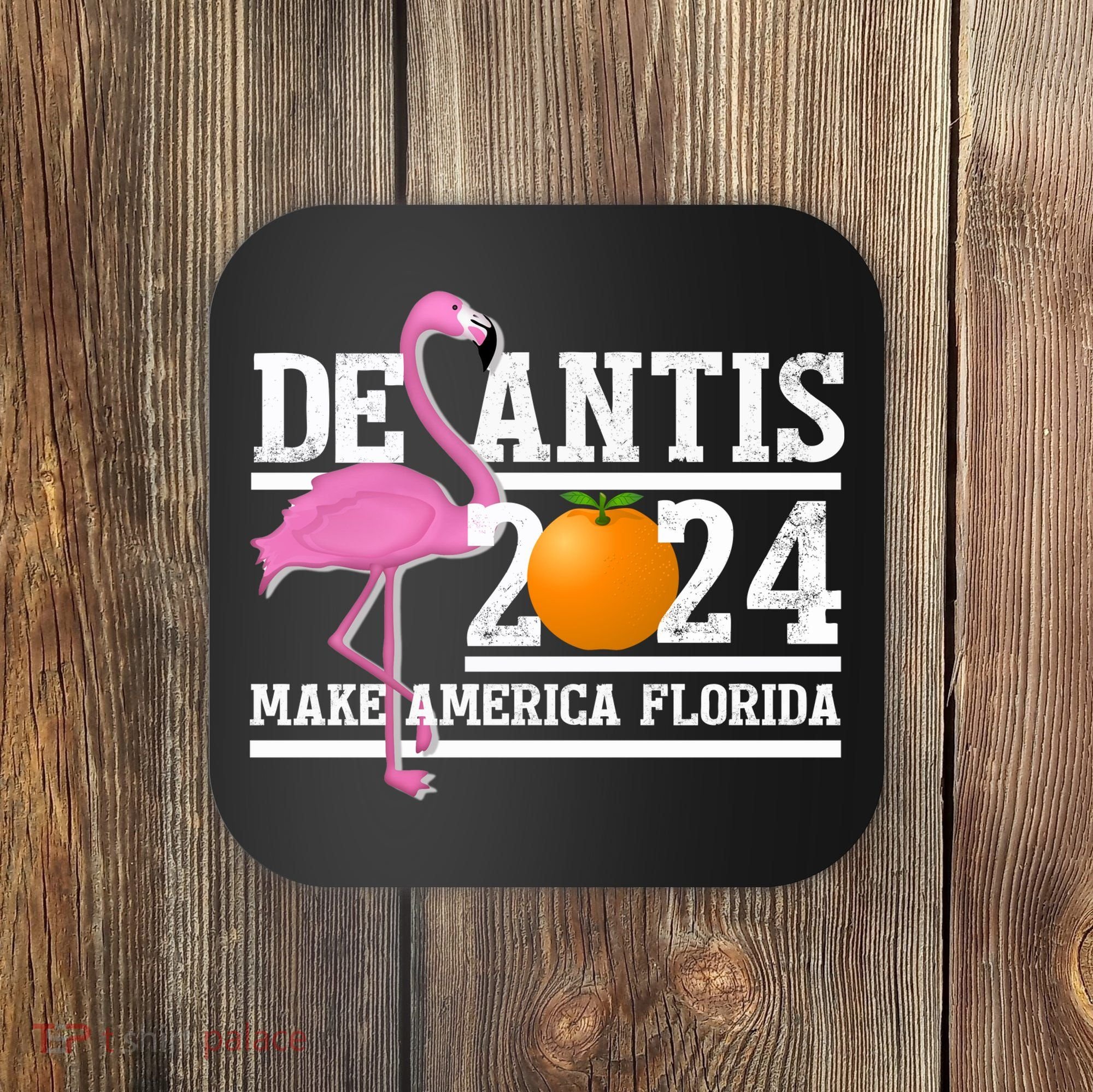 DeSantis 2024 Make America Florida Flamingo Election Coaster