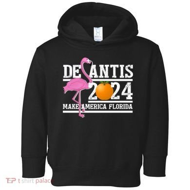 DeSantis 2024 Make America Florida Flamingo Election Toddler Hoodie