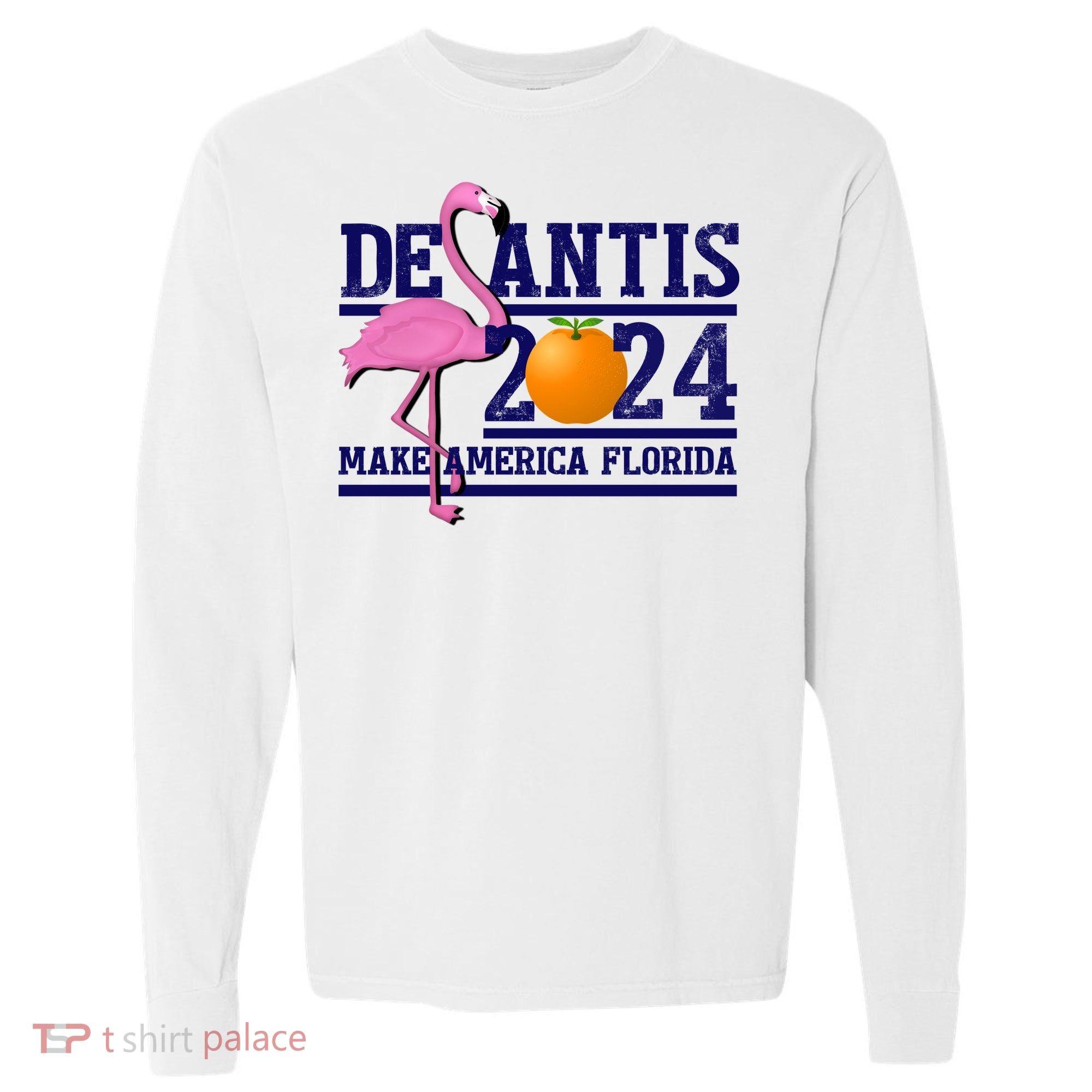 DeSantis 2024 Make America Florida Flamingo Election Comfort Colors Heavyweight Long Sleeve T-Shirt
