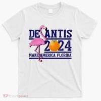 DeSantis 2024 Make America Florida Flamingo Election T-Shirt thumb 0