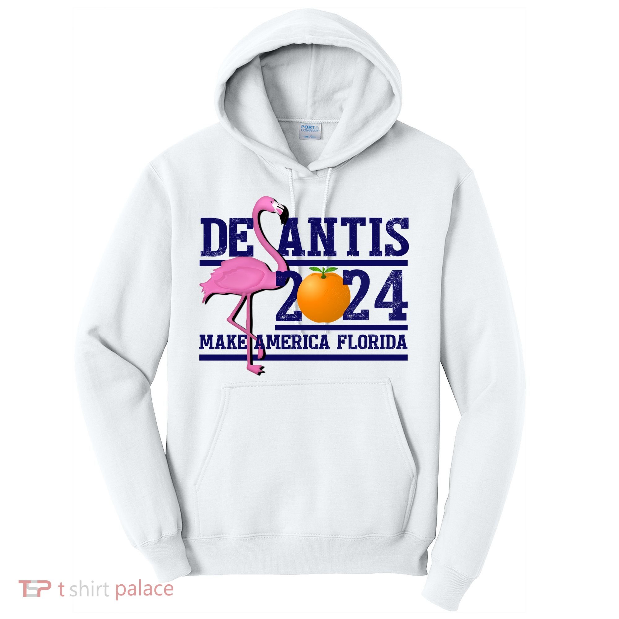 DeSantis 2024 Make America Florida Flamingo Election Tall Hoodie