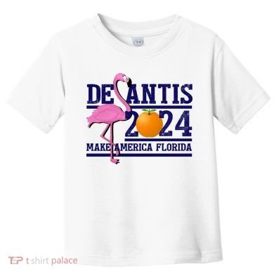 DeSantis 2024 Make America Florida Flamingo Election Toddler T-Shirt