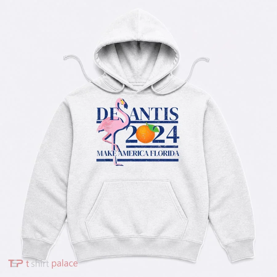 DeSantis 2024 Make America Florida Flamingo Election Hoodie