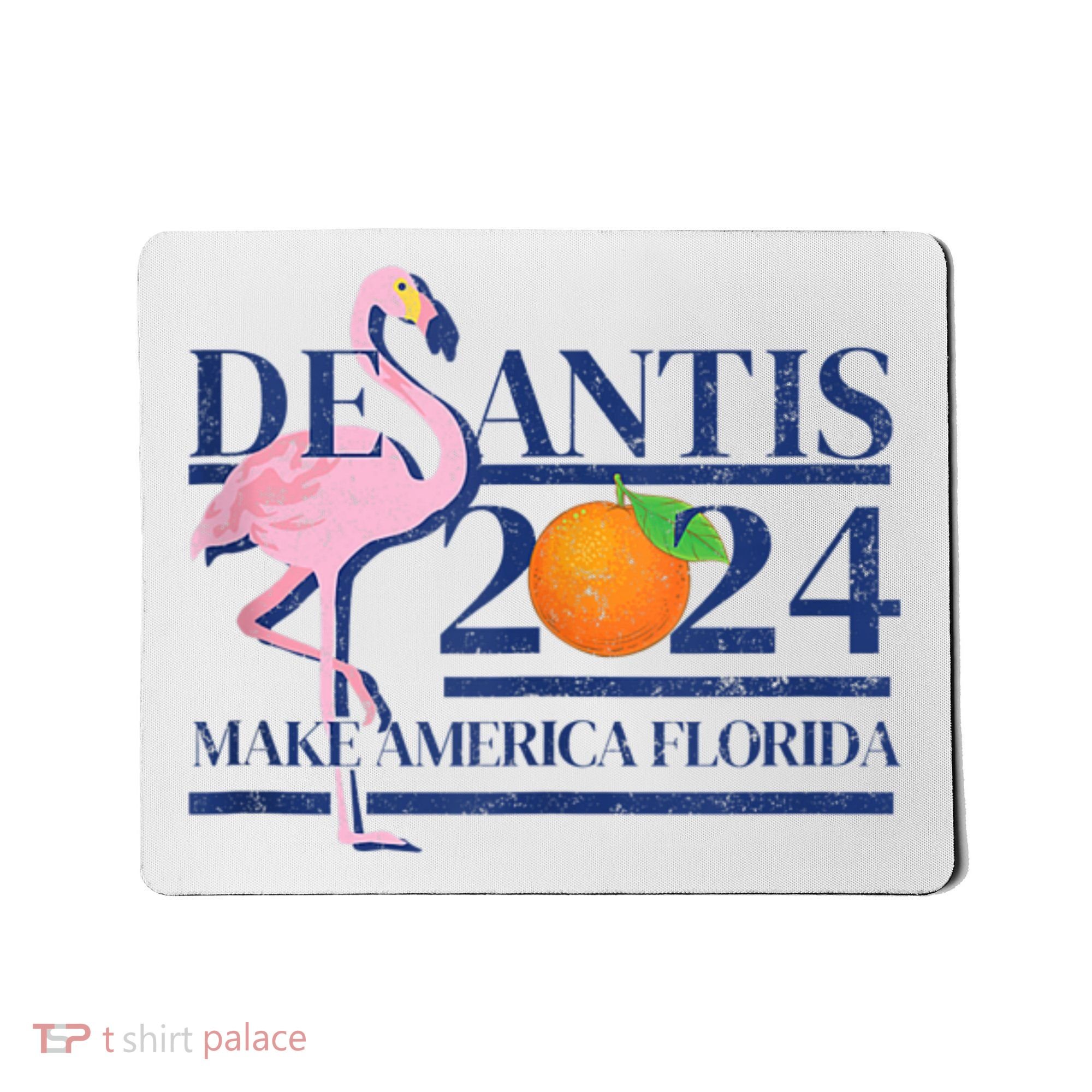 Desantis 2024 Make America Florida Flamingo Mousepad